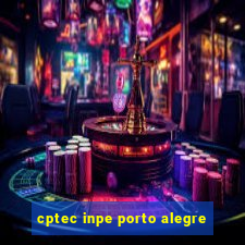 cptec inpe porto alegre